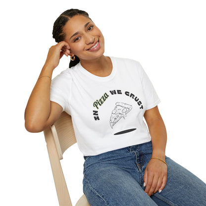 In Pizza We Crust T-Shirt