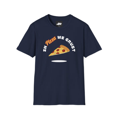 In Pizza We Trust T-Shirt