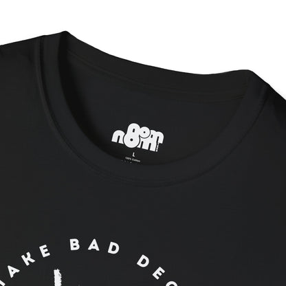 Bad Decisions T-Shirt