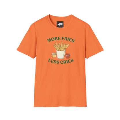 More Fries Less Cries T-Shirt