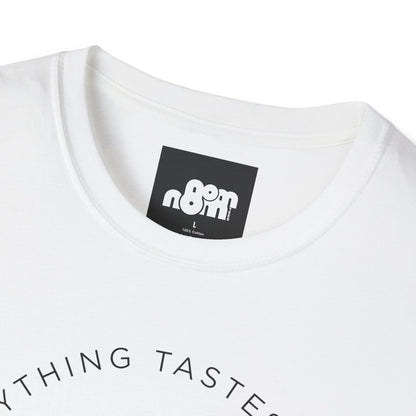 Everything Tastes Better When You Cook On Fire Softstyle T-Shirt