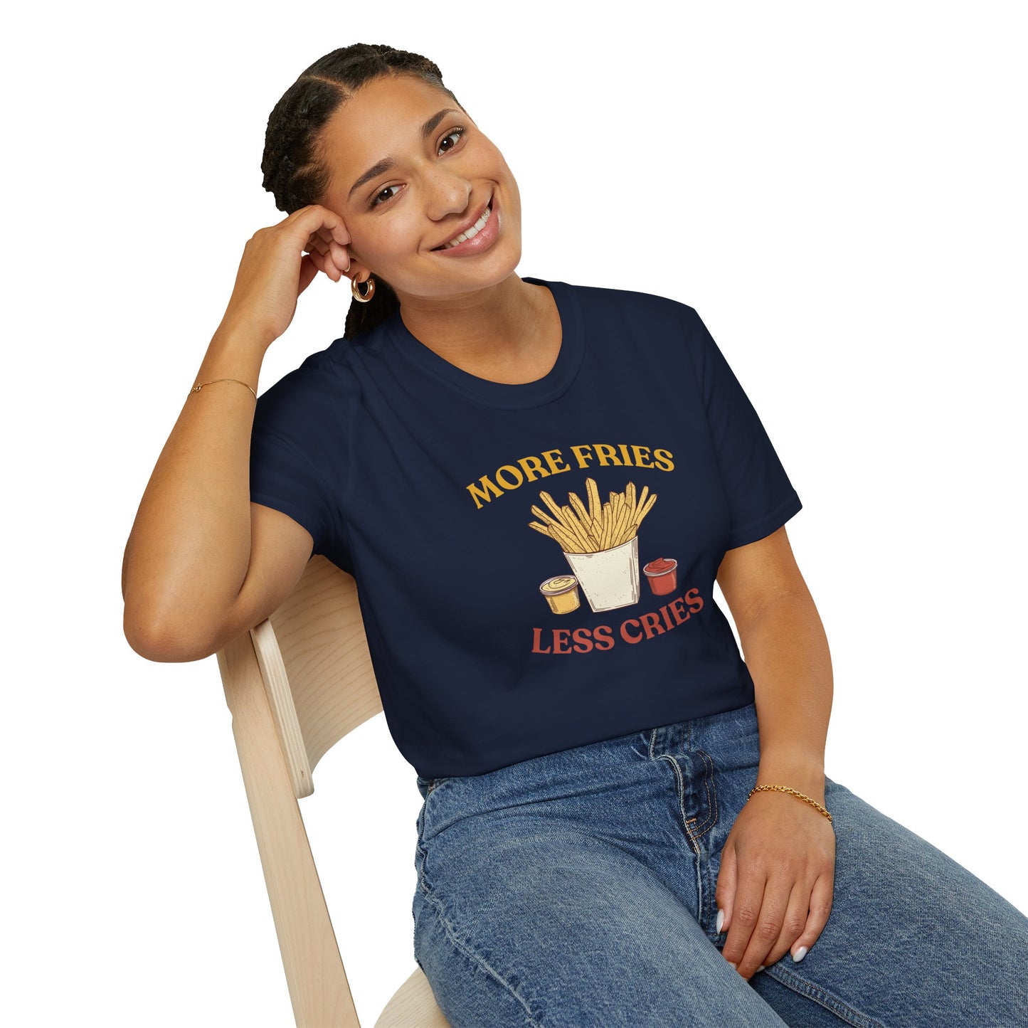 More Fries Less Cries T-Shirt
