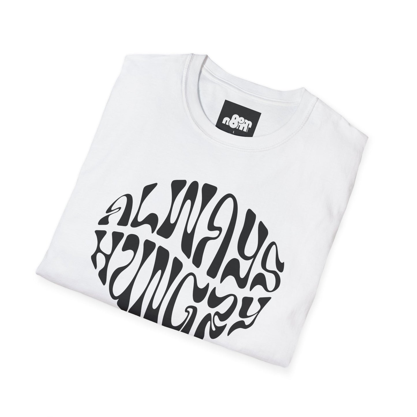 Always Hungry T-Shirt