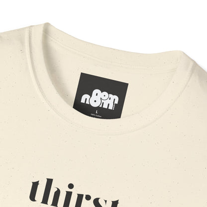 Thirst T-Shirt