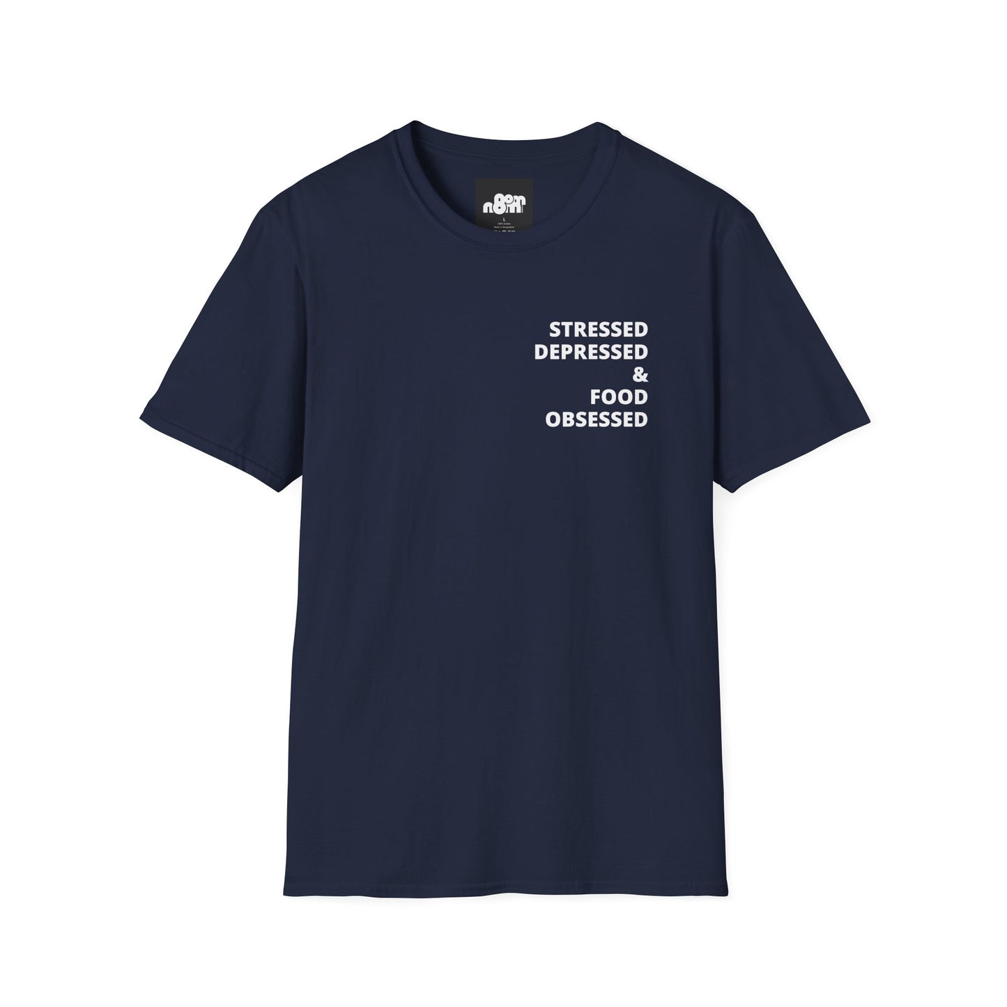 Stressed Depressed & Food Obsessed T-Shirt