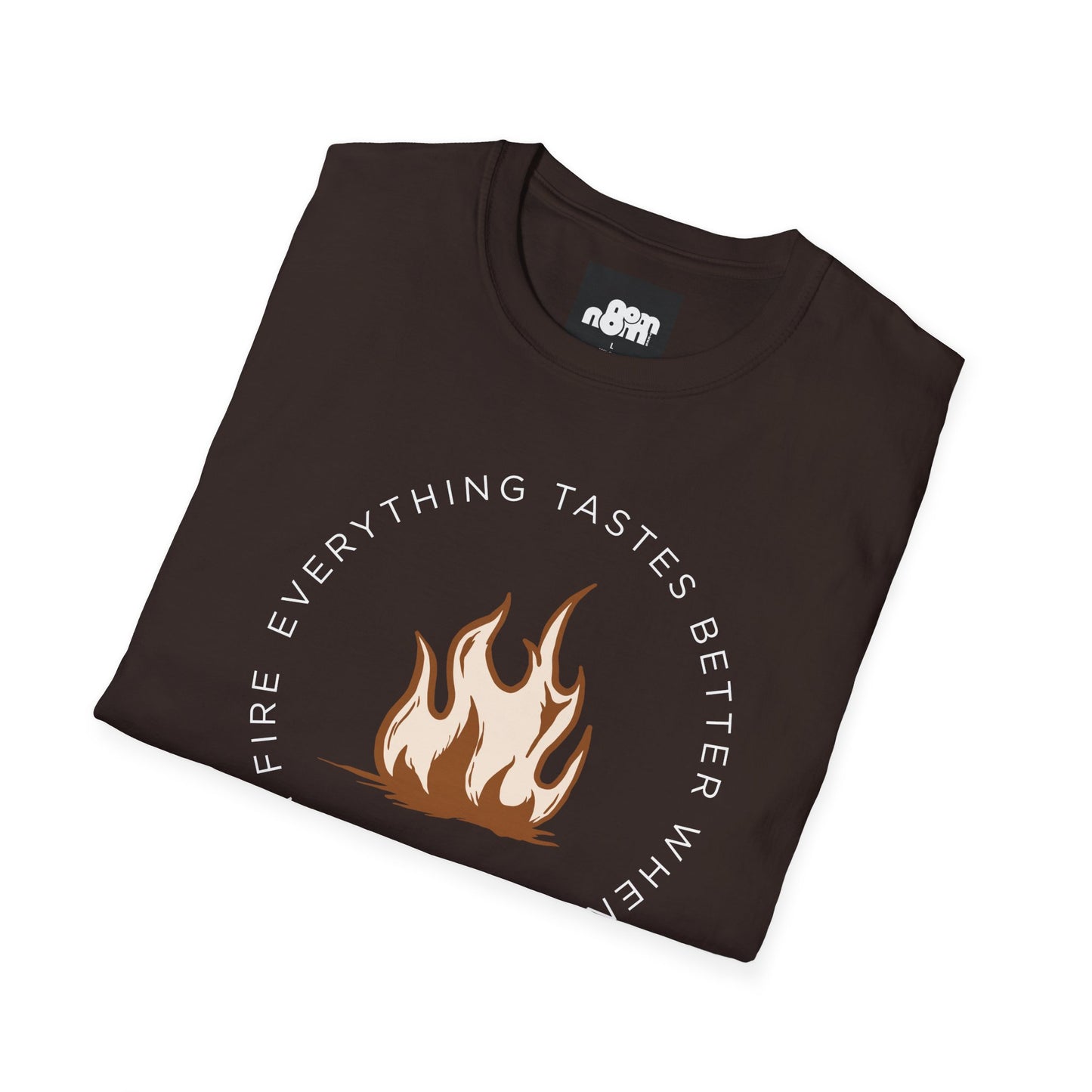Everything Tastes Better When You Cook On Fire Softstyle T-Shirt