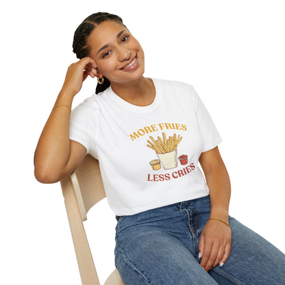 More Fries Less Cries T-Shirt
