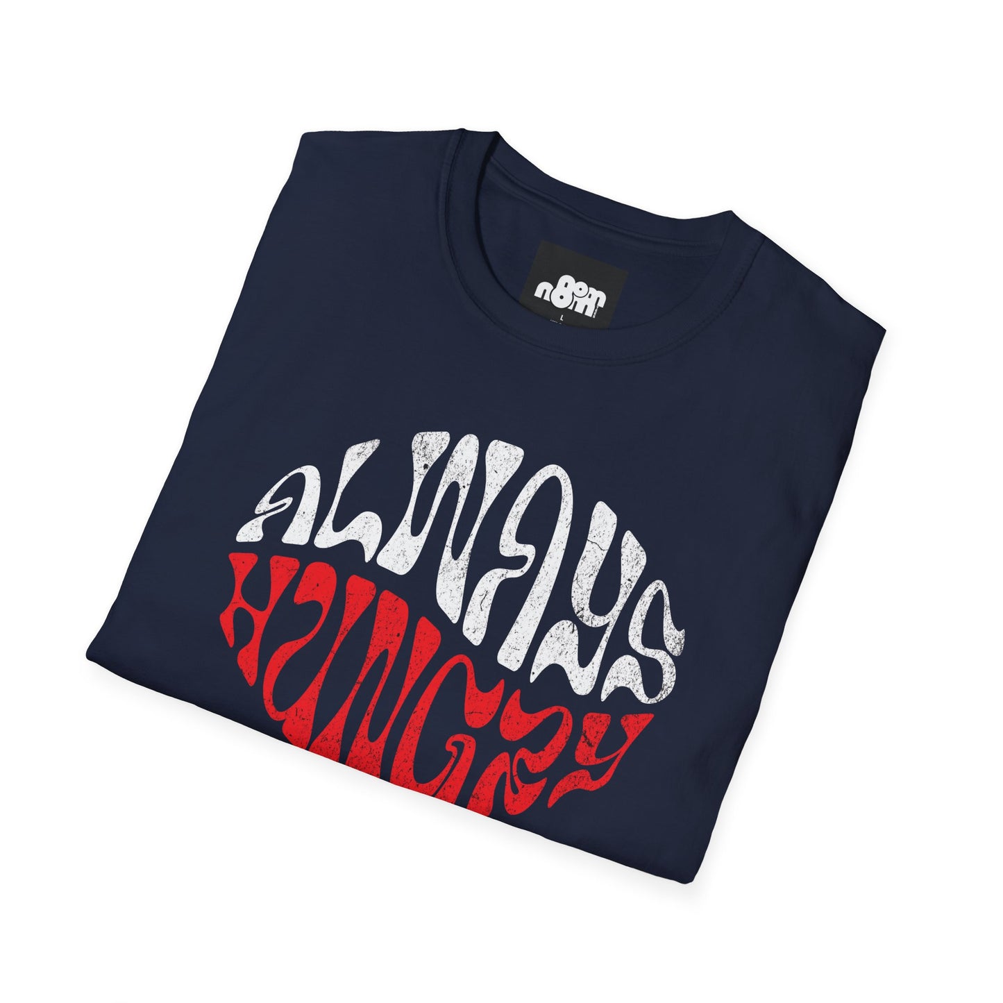 Always Hungry T-Shirt