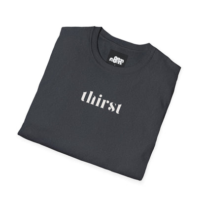 Thirst T-Shirt