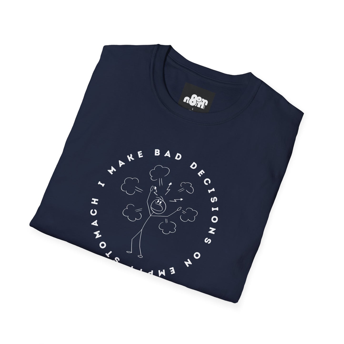 Bad Decisions on Empty Stomach T-Shirt