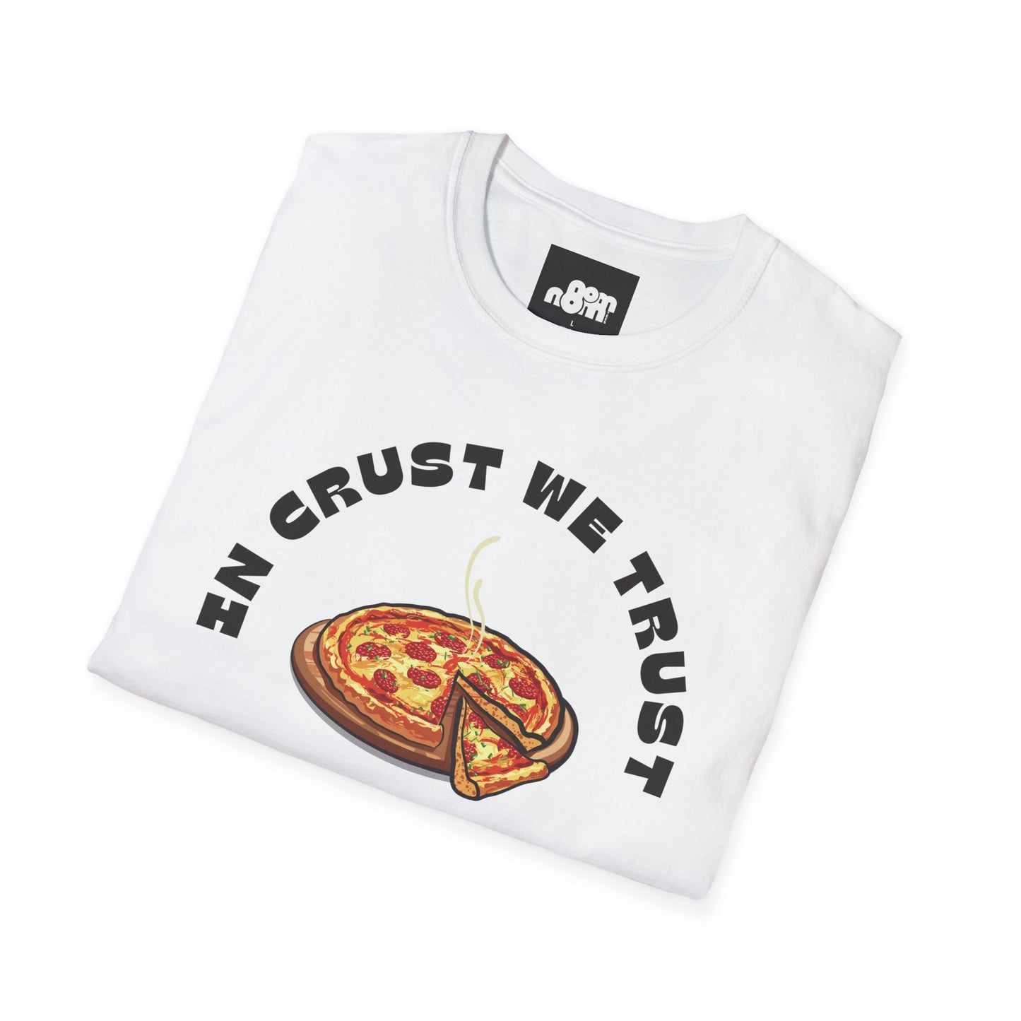 In Crust We Trust T-Shirt