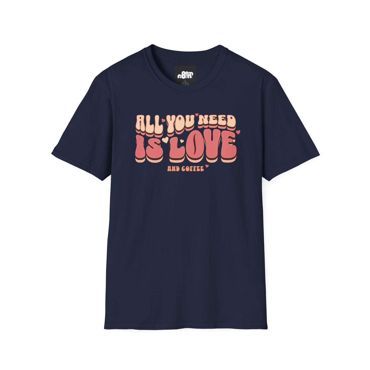 All You Need is Love and Coffee T-Shirt Tee for Coffee Lovers