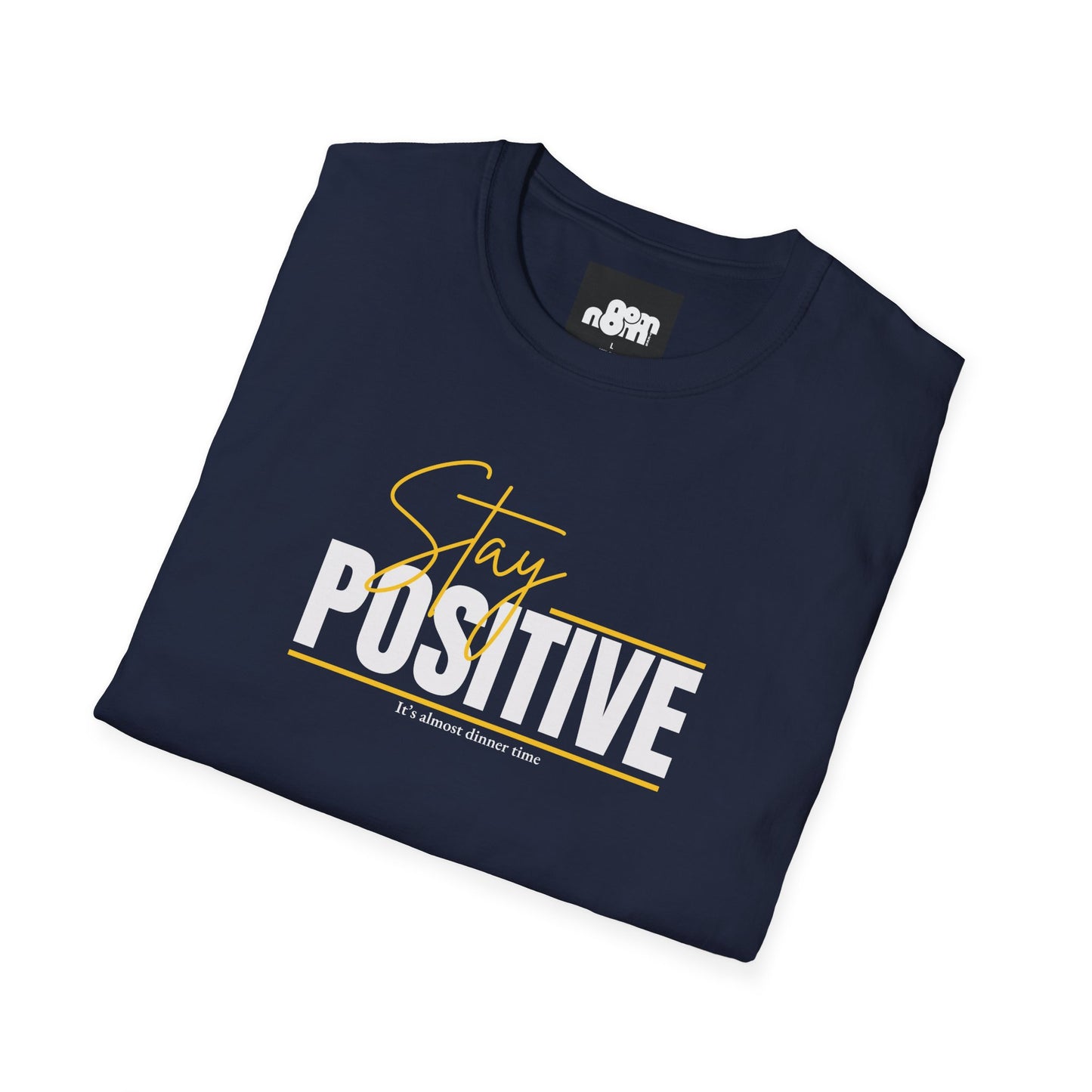 Stay Positive T-Shirt