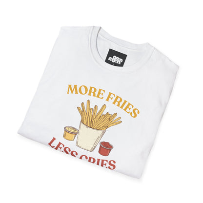 More Fries Less Cries T-Shirt