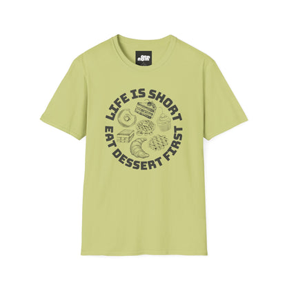 Life Is Short Eat Dessert First T-Shirt