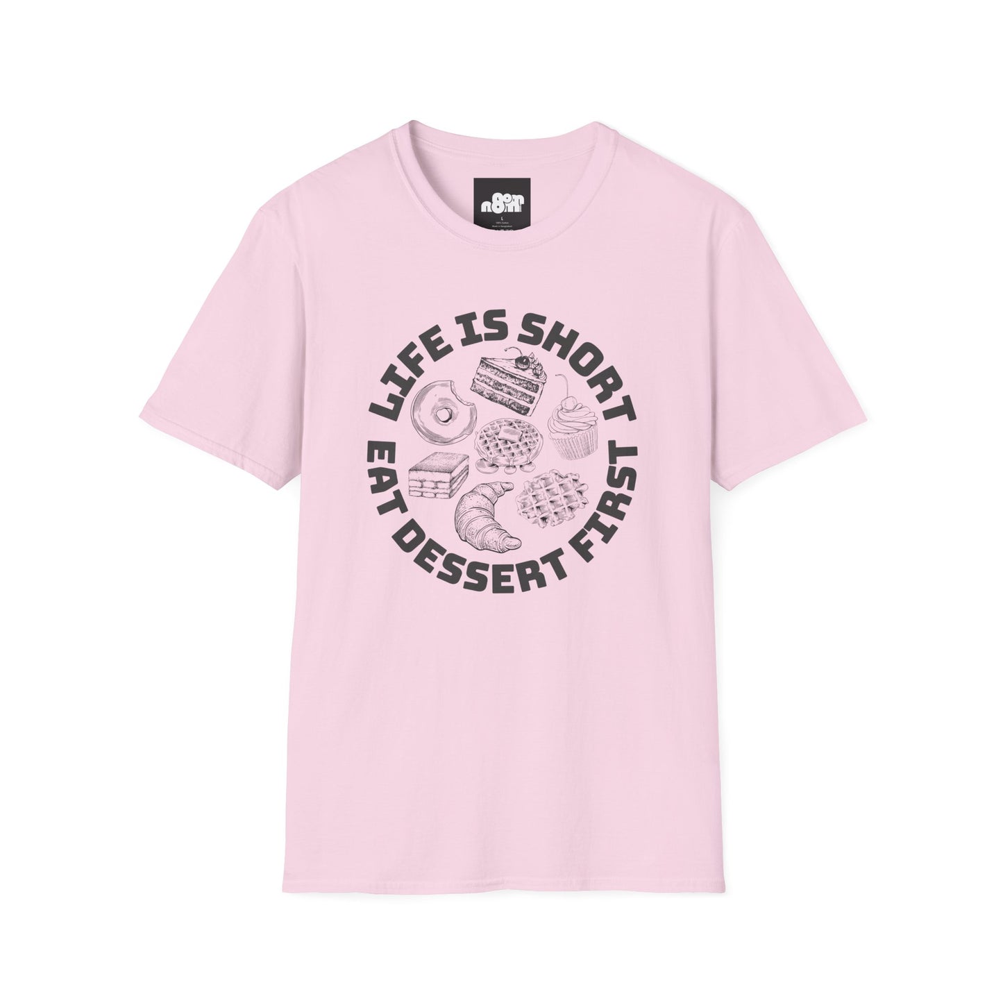 Life Is Short Eat Dessert First T-Shirt