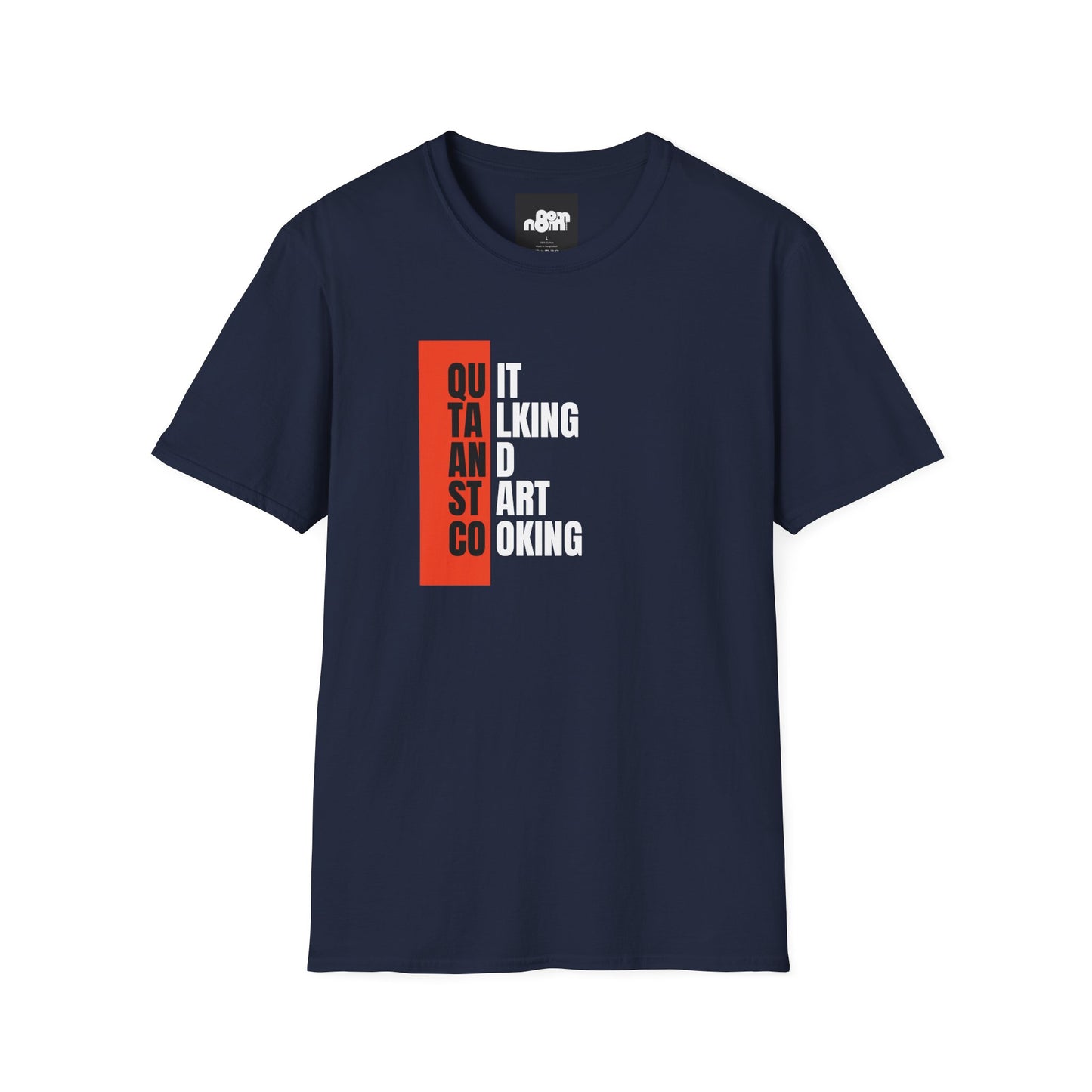 Quit Talking Start Cooking T-shirt
