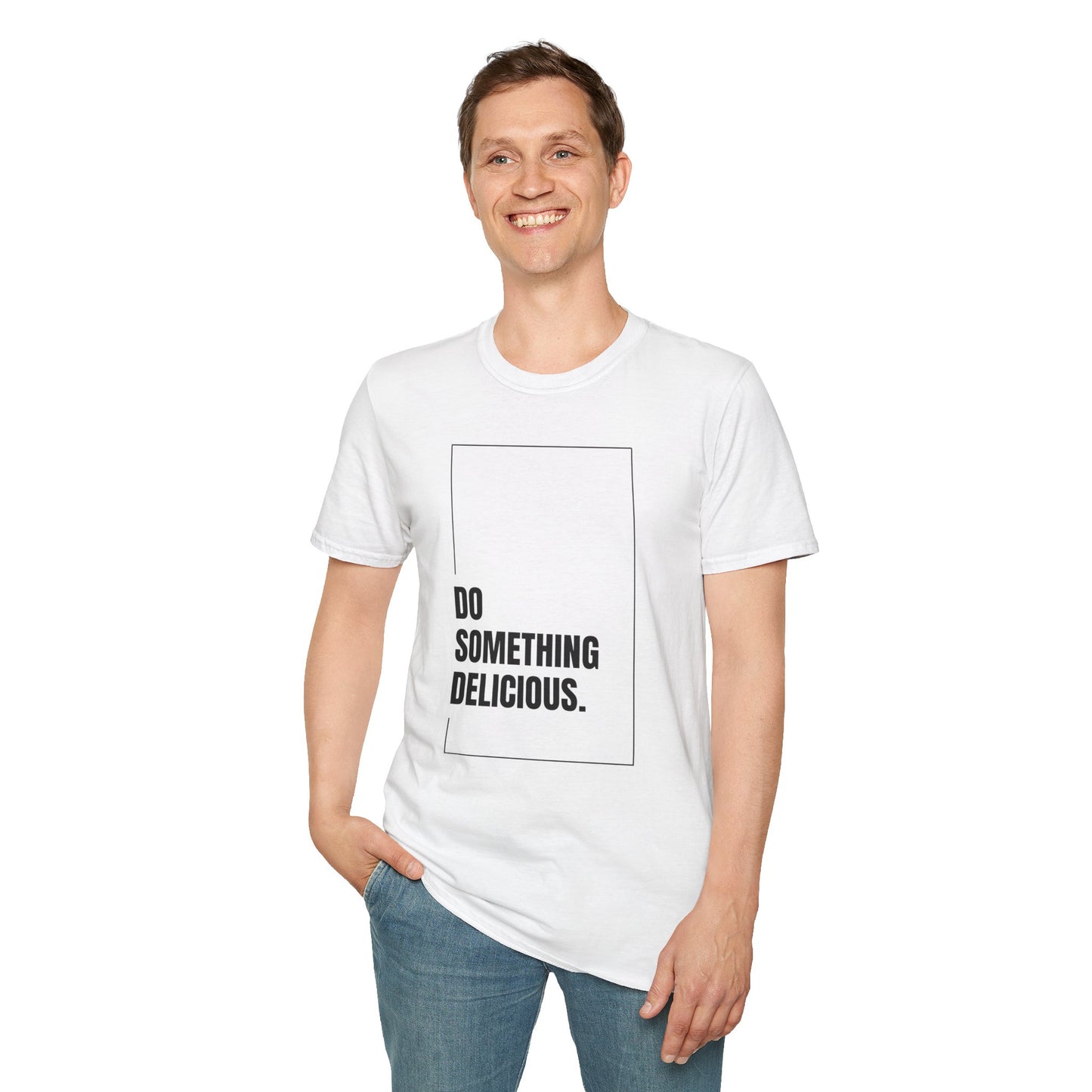 Inspirational T-Shirt "Do Something Delicious"