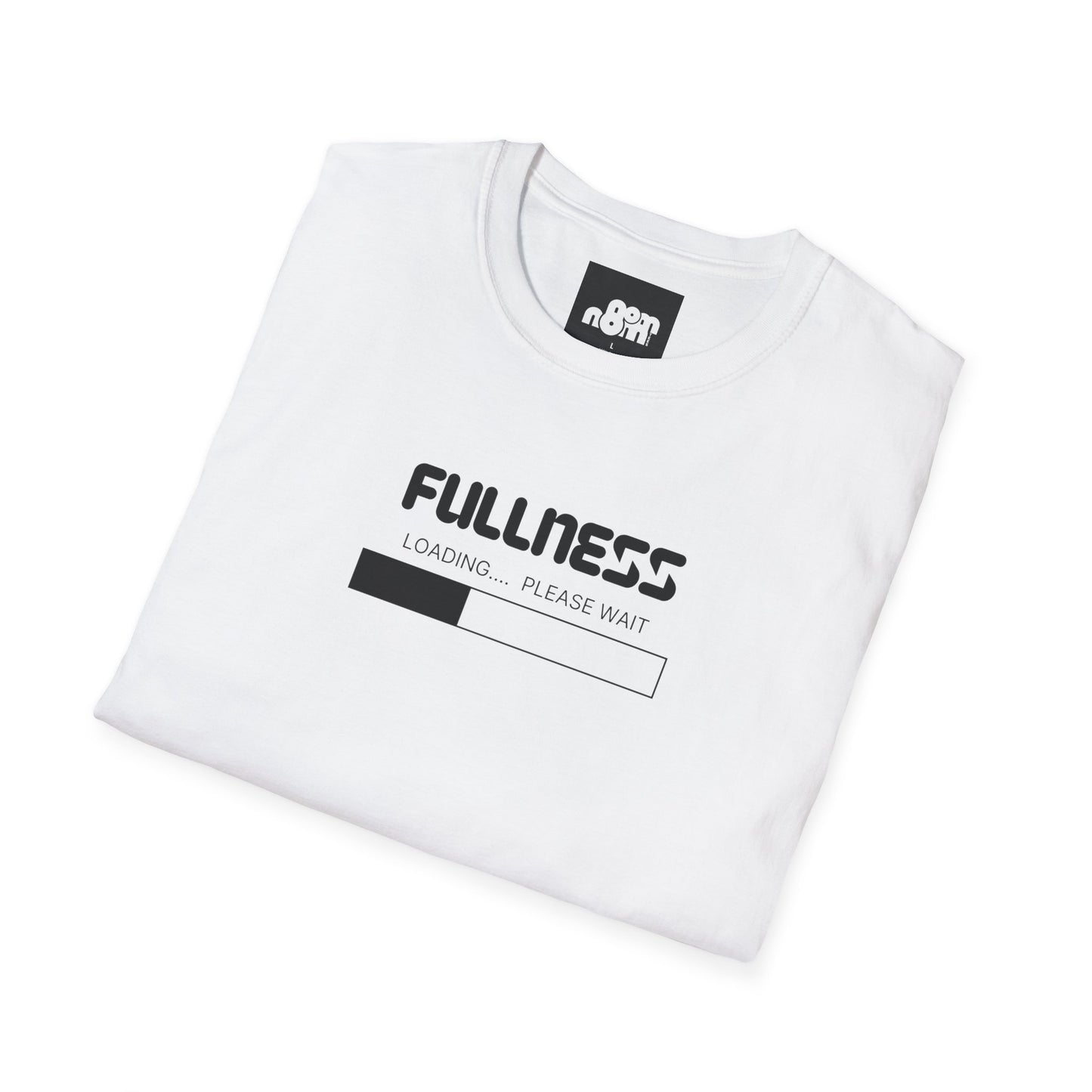 Fullness Loading T-Shirt