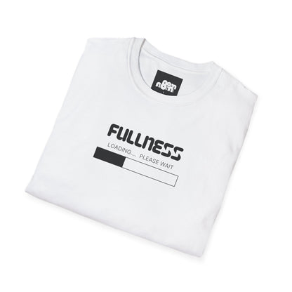 Fullness Loading T-Shirt