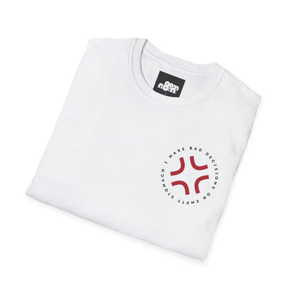 Bad Decisions on Empty Stomach T-Shirt