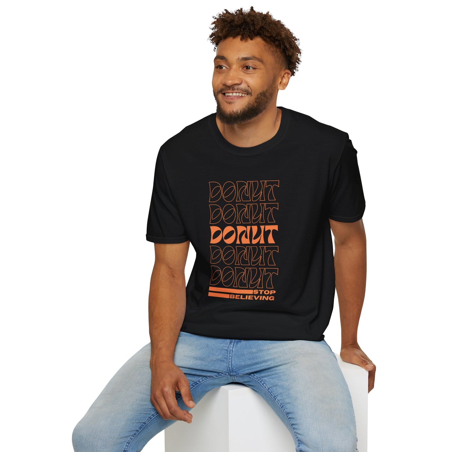 Donut Stop Believing T-Shirt