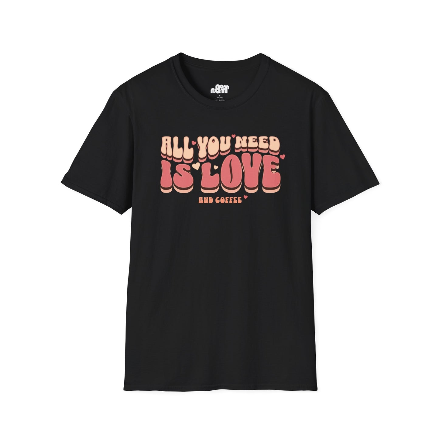 All You Need is Love and Coffee T-Shirt Tee for Coffee Lovers