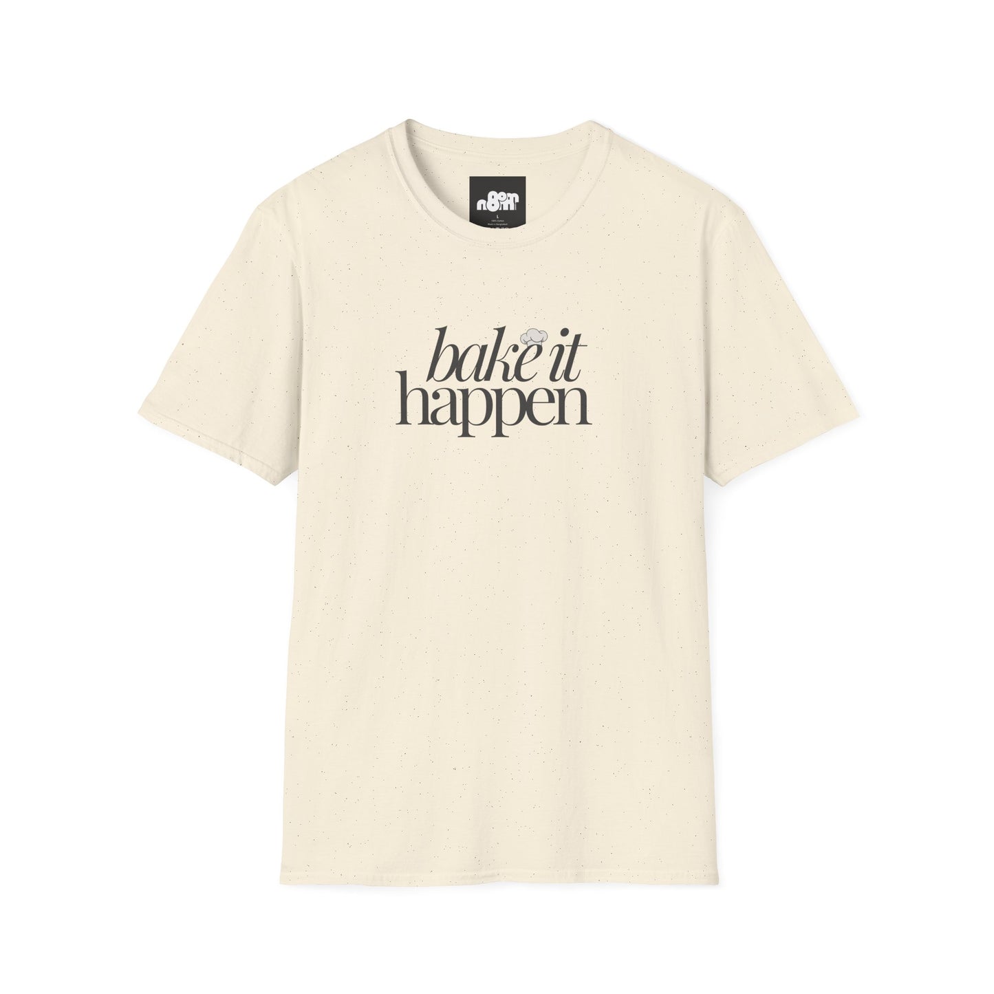 Bake It Happen T-Shirt Trendy Inspirational Tee for Food Lovers